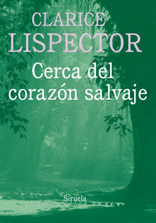 Cerca del corazón salvaje Clarice Lispector