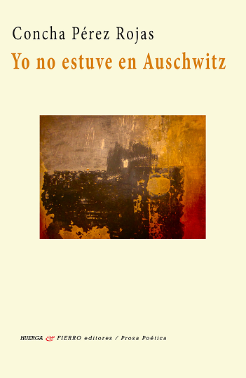 Yo no estuve en Auschwitz, de Concha Pérez Rojas